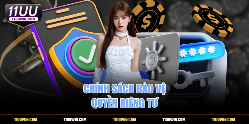 Chính sách bảo vệ quyền riêng tư
