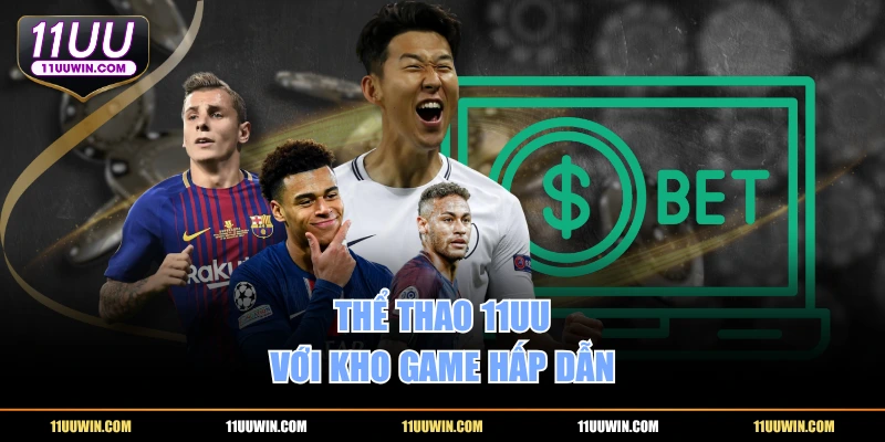 Thể thao 11UU với kho game hấp dẫn